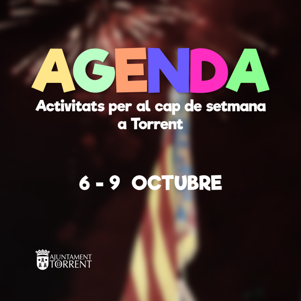 AGENDA TORRENT DEL 6 AL 9 D’OCTUBRE