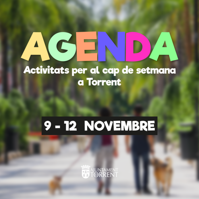 Agenda de actividades en Torrent. Del 9 al 12 de noviembre