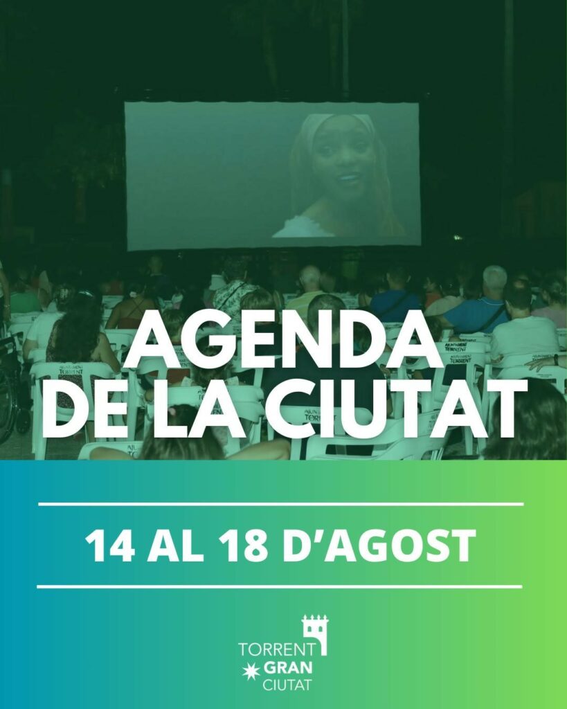 Agenda del cap de setmana a Torrent (14 al 18 d’agost)