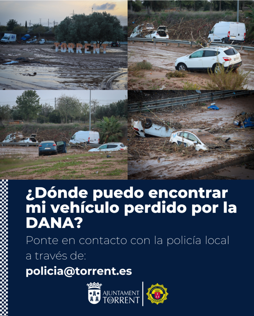 La Policia Local fa una crida als propietaris de vehicles afectats per la DANA perquè es posen en contacte a través del correu electrònic: policia@torrent.es